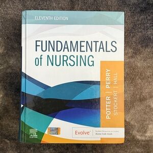 Fundamentals of Nursing: Eleventh Edition